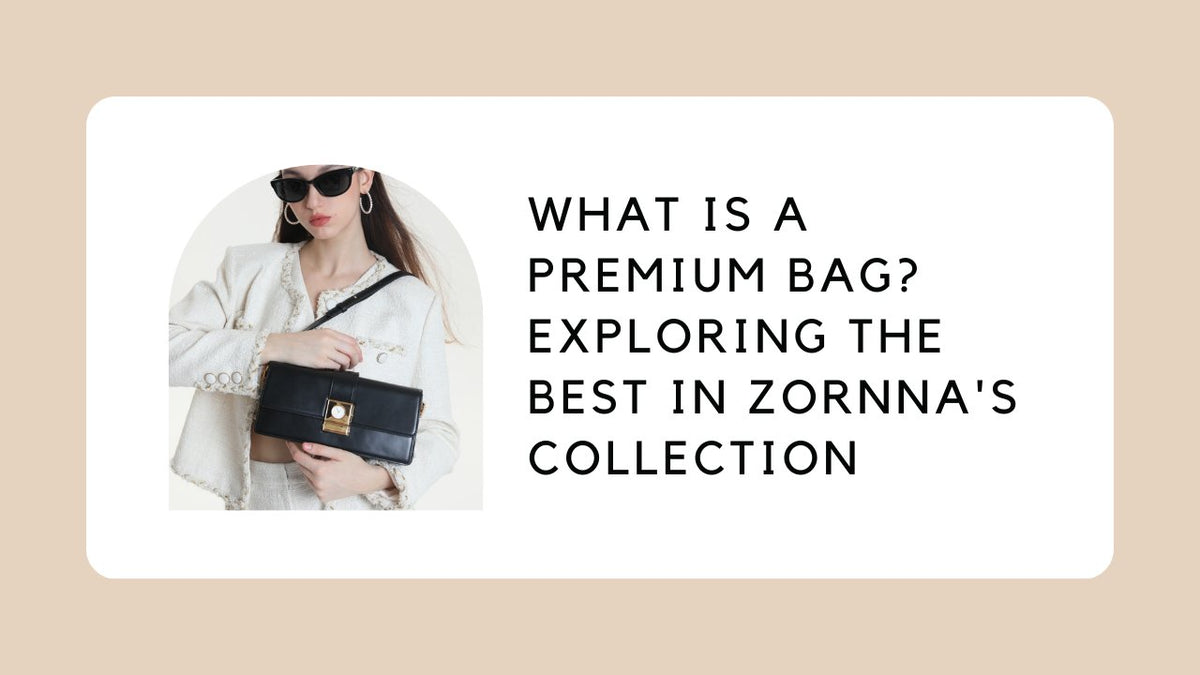 ZORNNA premium bag details close-up